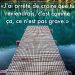 « J’ai arrêté de croire que tu reviendrais, c’est comme ça, ce n’est pas grave. »