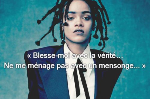« Blesse-moi avec la vérité… Ne me ménage pas avec un mensonge… »
