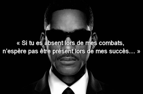 « Si tu es absent lors de mes combats, n’espère pas être présent lors de mes succès… »