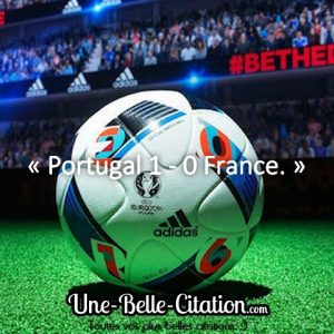 « Portugal 1 – 0 France – Euro 2016 »
