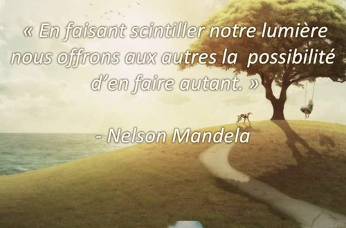 « En faisant scintiller notre lumière nous offrons aux autres la possibilité d’en faire autant »