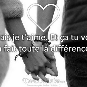 « Mais je t’aime. Et ça tu vois, ça fait toute la différence. »