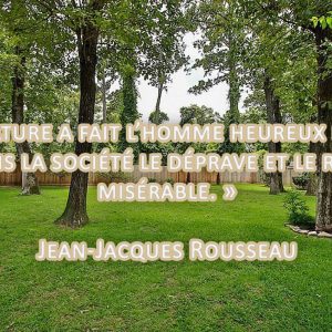 « La nature a fait l’homme heureux et bon, mais la société le déprave et le rend misérable. » Jean-Jacques Rousseau