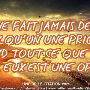 « Ne fais jamais de quelqu'un une priorité quand tout ce que tout ce que tu es pour eux est une option. »