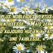 « La plus noble des vertus reste la gentillesse... Mais le monde d'aujourd'hui en a fait une faiblesse. »