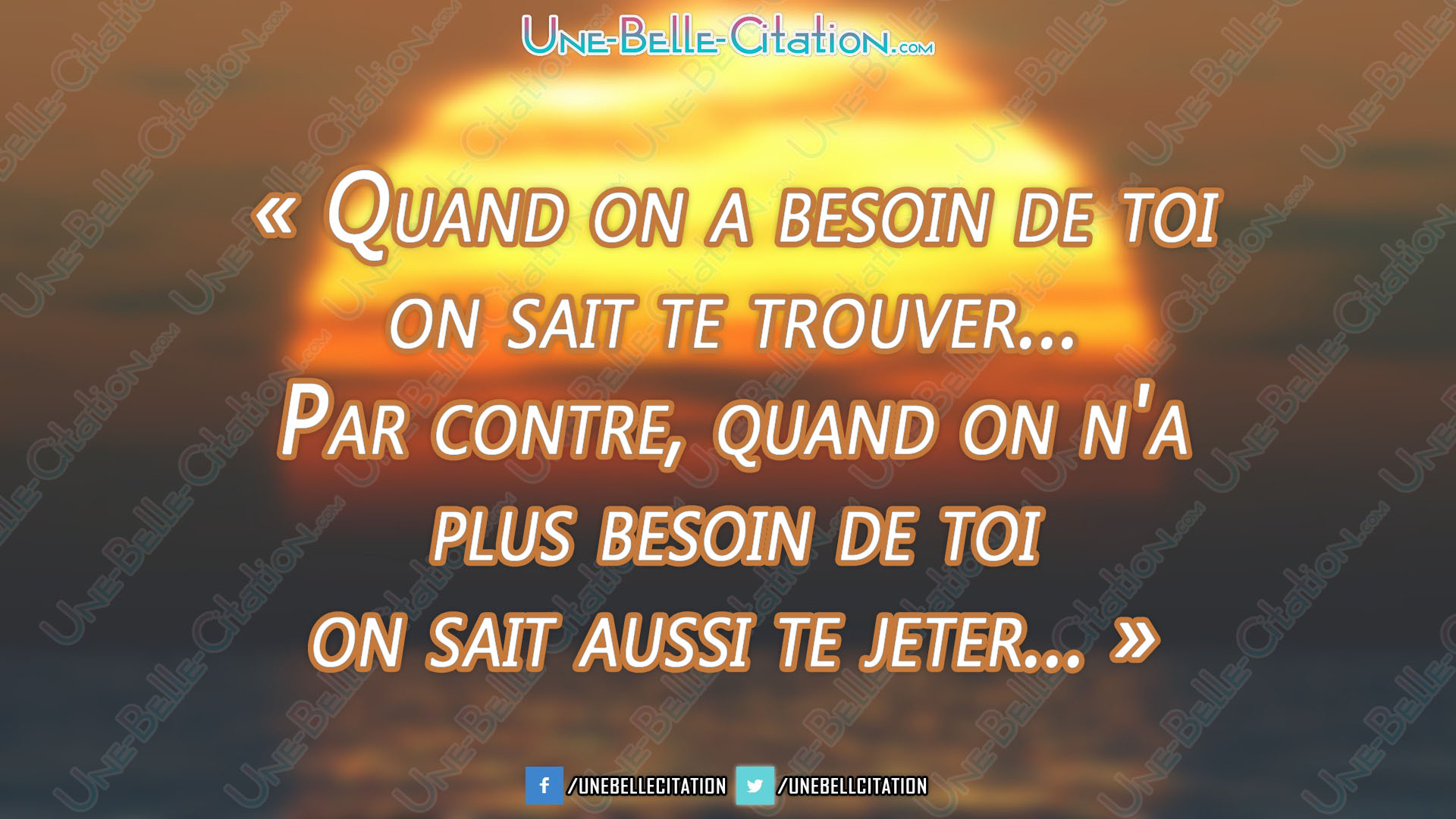 Quand On A Besoin De Toi On Sait Te Trouver Par Contre Quand On N A Plus Besoin De Toi On Sait Aussi Te Jeter Citations Et Proverbes Retrouver